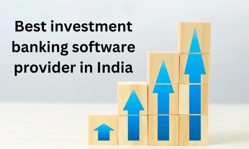 Best investment banking software provider in India